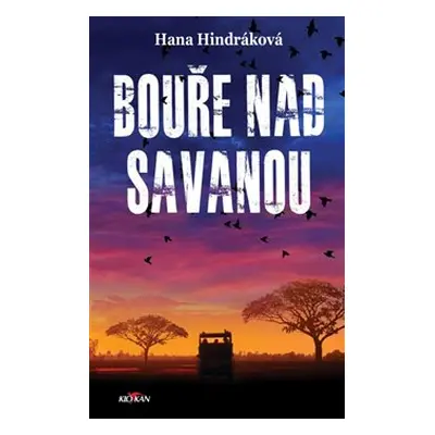 Bouře nad savanou - Hana Hindráková