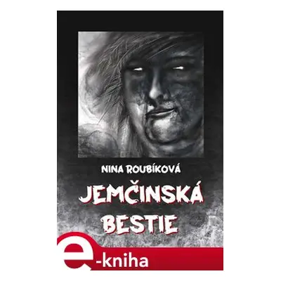 Jemčinská bestie - Nina Roubíková