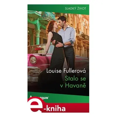 Stalo se v Havaně - Louise Fullerová