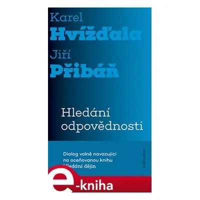 Hledání odpovědnosti - Karel Hvížďala, Jiří Pribáň