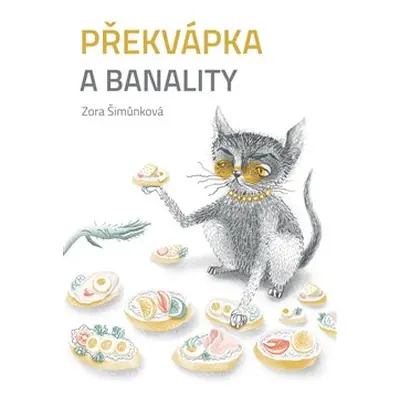 Překvápka a banality - Zora Šimůnková