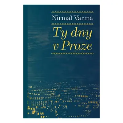 Ty dny v Praze - Nirma Varma