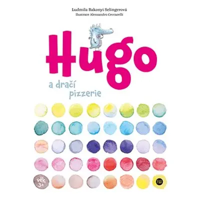 Hugo a dračí pizzerie - Ludmila Bakonyi Selingerová