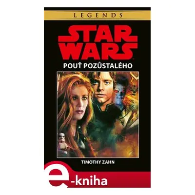 Star Wars - Pouť pozůstalého - Timothy Zahn