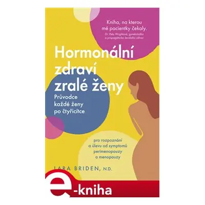 Hormonální zdraví zralé ženy - Lara Briden