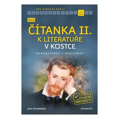 Nová čítanka II. k Literatuře v kostce pro SŠ - Jana Chrástecká