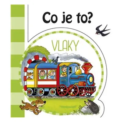 Co je to? Vlaky