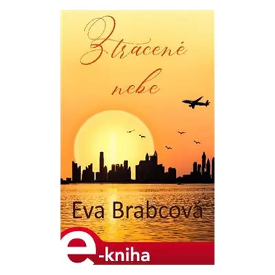 Ztracené nebe - Eva Brabcová