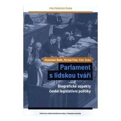 Parlament s lidskou tváří - Petr Voda, Michal Pink, Stanislav Balík