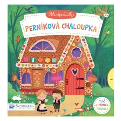 Minipohádky - Perníková chaloupka