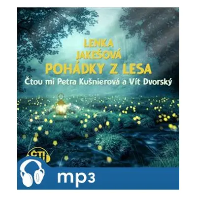 Pohádky z lesa, mp3 - Lenka Jakešová