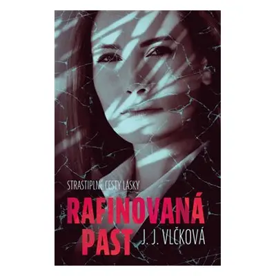 Rafinovaná past - J.J. Vlčková