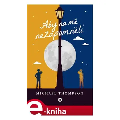 Aby na mě nezapomněli - Michael Thompson