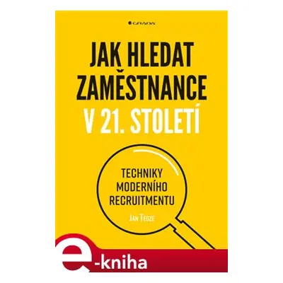 Jak hledat zaměstnance v 21. století - Jan Tegze