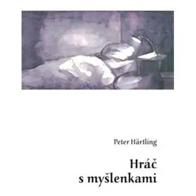 Hráč s myšlenkami - Peter Härtling