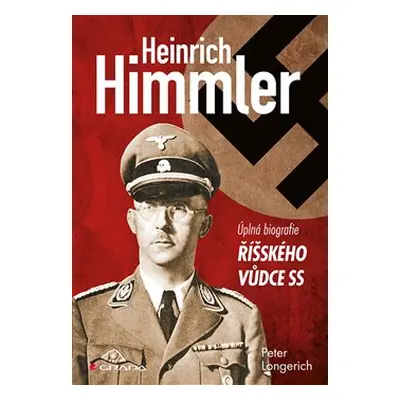 Heinrich Himmler - Peter Longerich