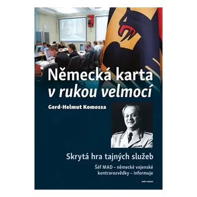 Německá karta v rukou velmocí - Gerd-Helmut Komossa