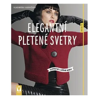 Elegantní pletené svetry - Vladimíra Ilkovičová