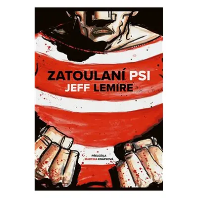 Zatoulaní psi - Jeff Lemire