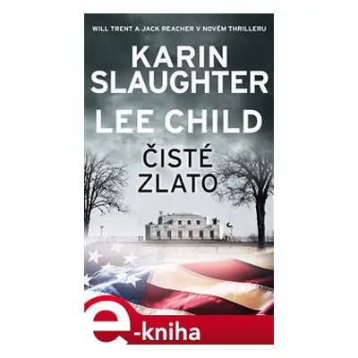 Čisté zlato - Lee Child, Karin Slaughter