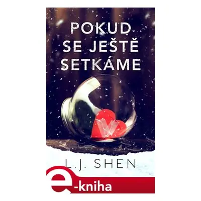 Pokud se ještě setkáme - L.J. Shen