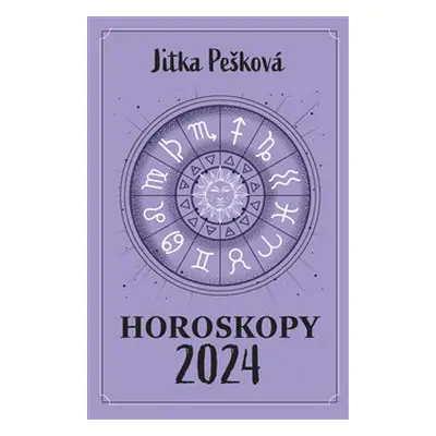 Horoskopy 2024 - Jitka Pešková