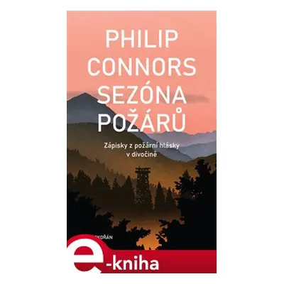 Sezóna požárů - Philip Connors