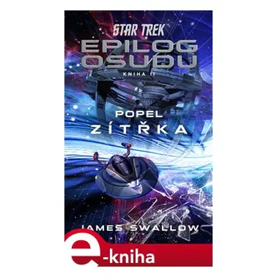 Star Trek: Epilog osudu - Popel zítřka - James Swallow