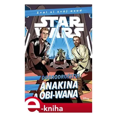 Star Wars - Dobrodružství Anakina a Obi-Wana - Cavan Scott