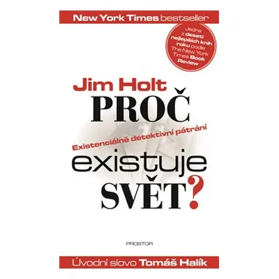 Proč existuje svět? - Jim Holt