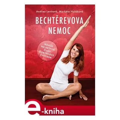 Bechtěrevova nemoc - Andrea Levitová, Markéta Hušáková