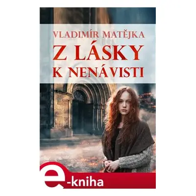 Z lásky k nenávisti - Vladimír Matějka