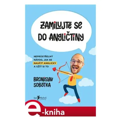 Zamilujte se do angličtiny - Bronislav Sobotka