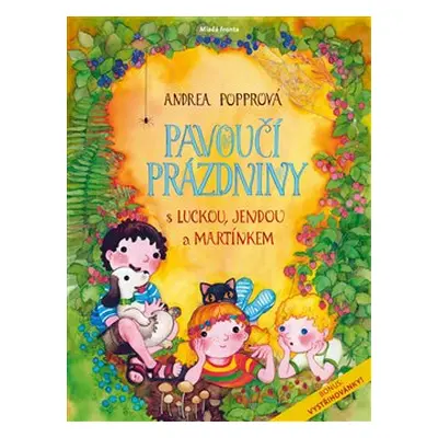 Pavoučí prázdniny s Luckou, Jendou a Martinem - Andrea Popprová