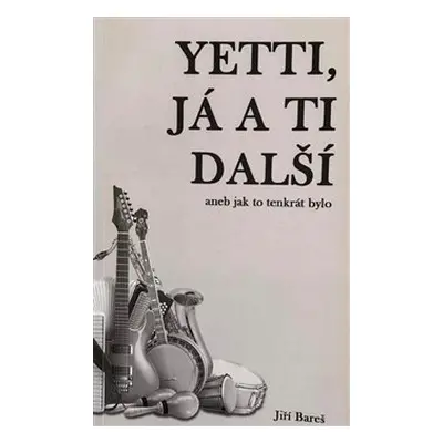 Yetti, já a ti další - Jiří Bareš