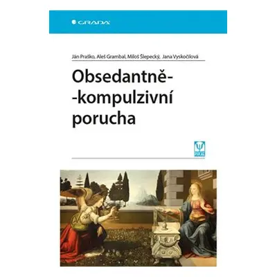 Obsedantně-kompulzivní porucha - Ján Praško, kol.