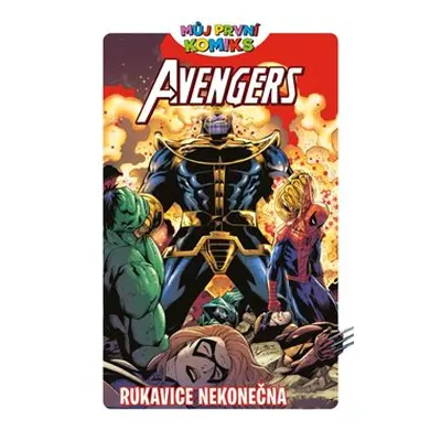 Můj první komiks: Avengers a rukavice nekonečna - Lee Black, Brian Clevinger