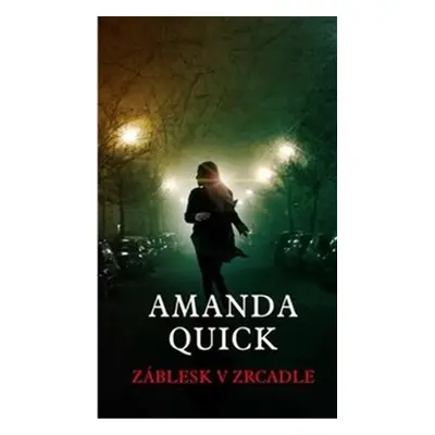 Záblesk v zrcadle - Amanda Quick