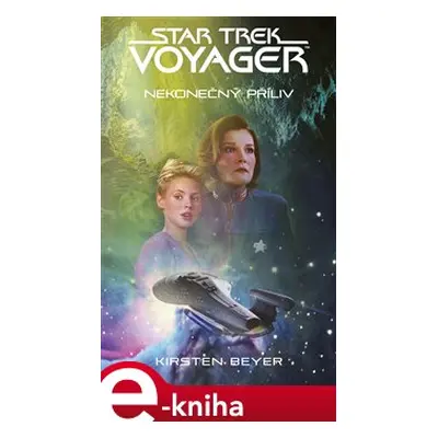 Star Trek: Voyager – Nekonečný příliv - Kirsten Beyer