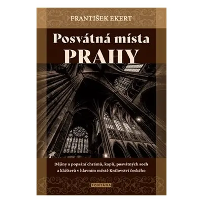 Posvátná místa Prahy - František Ekert