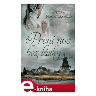 První noc bez lásky - Petra Nachtmanová