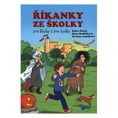 Říkanky ze školky pro kluky a pro holky - Hana Hrdličková, Klára Černá, Pavlína Janíčková