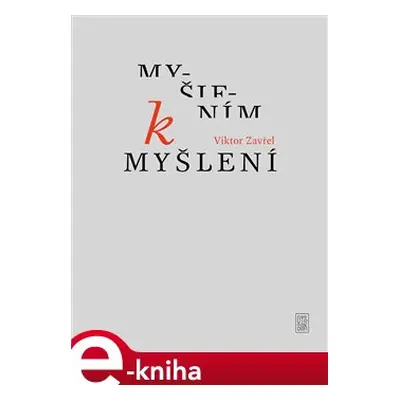 Myšlením k myšlení - Viktor Zavřel