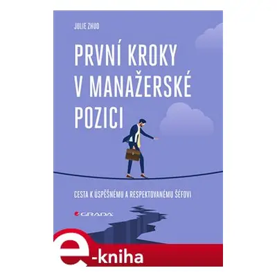 První kroky v manažerské pozici - Julie Zhuo