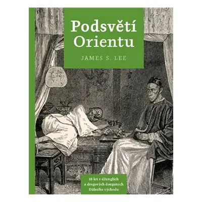 Podsvětí orientu - James S. Lee