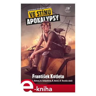 Ve stínu apokalypsy - kol., František Kotleta