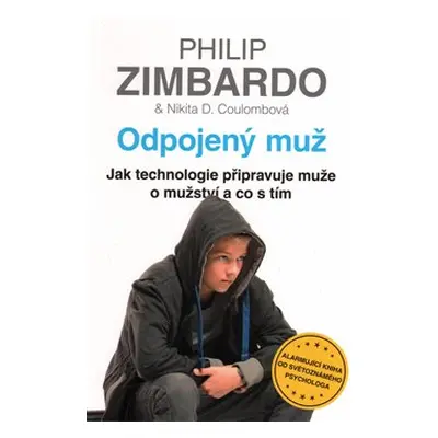 Odpojený muž - Philip G. Zimbardo, Nikita D. Coulombová