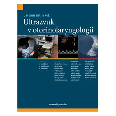 Ultrazvuk v otorinolaryngologii - Jaromír Astl, kol.