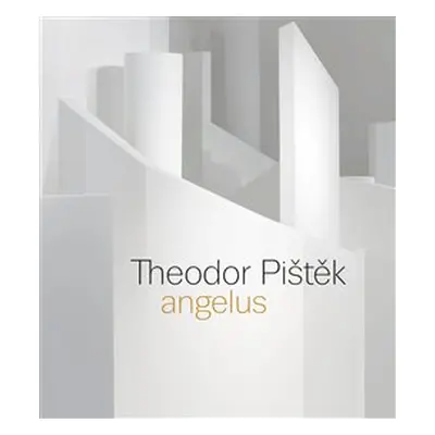 Theodor Pištěk - Angelus - Martin Dostál, Michal Novotný, Tereza Petišková, Jiří Šetlík, Pavel V