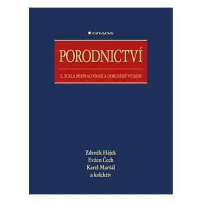 Porodnictví - Zdeněk Hájek, Evžen Čech, Karel Maršál, kolektiv autorů